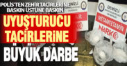 Denizli polisinden zehir tacirlerine baskın üstüne baskın