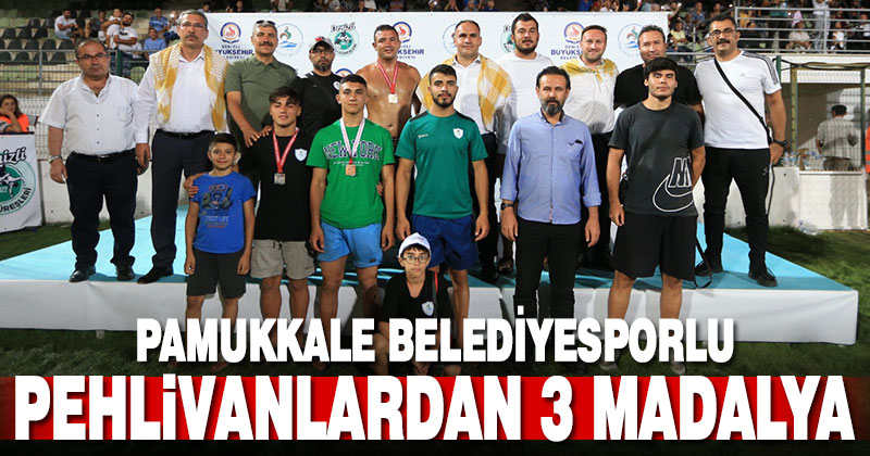 Pamukkaleli pehlivanlardan 3 madalya