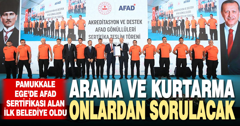 Pamukkale Ege Bölgesi’nin AFAD sertifikasını alan ilk belediyesi oldu