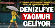 Denizli’ye yağmur geliyor