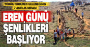 Beyağaç Eren Günü Şenlikleri başlıyor