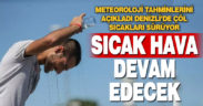 Denizli’de çöl sıcaklarının devam etmesi bekleniyor