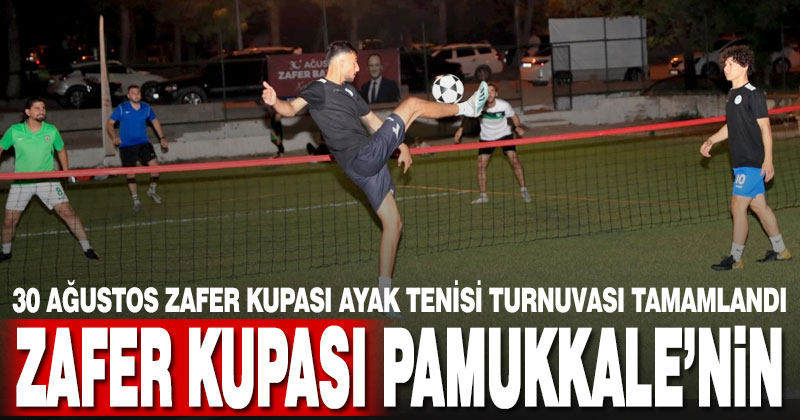 Pamukkale Belediyesi 30 Ağustos Zafer Kupası Ayak Tenisi Turnuvası tamamlandı