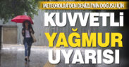 Denizli’nin doğu kesimleri için şiddetli yağmur uyarısı