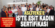 Aslıteks’e İş’te Eşit Kadın Sertifikası