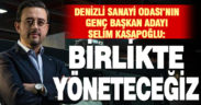 DSO Başkan adayı Kasapoğlu: Birlikte yöneteceğiz