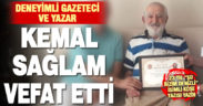 Gazeteci ve yazar Kemal Sağlam vefat etti