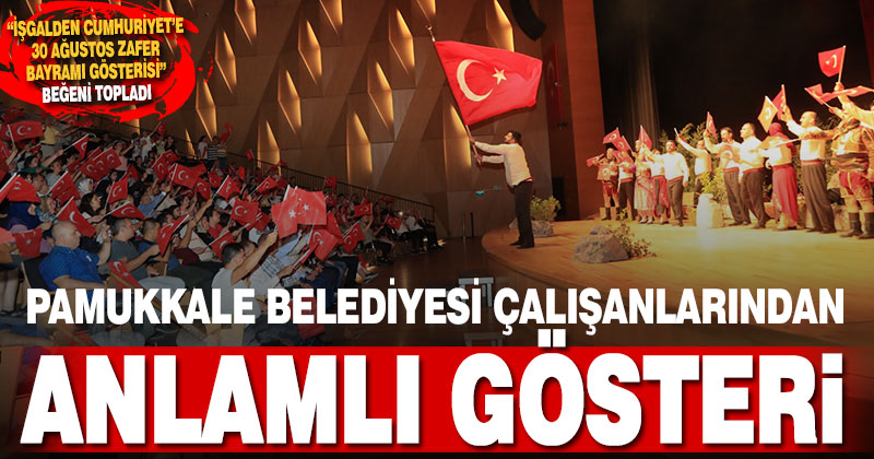 Pamukkale Belediyesi çalışanlarından anlamlı gösteri