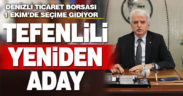 Denizli Ticaret Borsası seçime gidiyor. Tefenlili yeniden aday