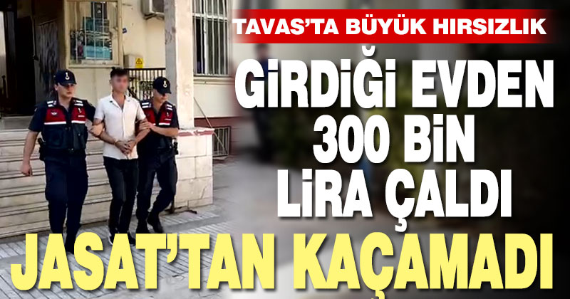 Tavas’ta evden 300 bin lira çalan zanlı tutuklandı