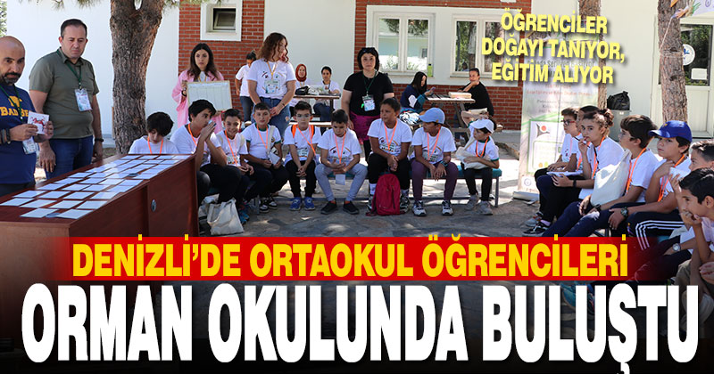 Denizli’de ortaokul öğrencileri PAÜ Orman Okulunda buluşuyor