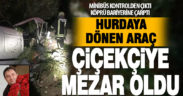 Tavas’ta devrilen minibüsün sürücüsü öldü