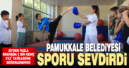 Pamukkaleli gençler yaz spor kurslarıyla sporu sevdi