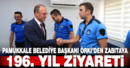 Başkan Örki, Zabıta Müdürlüğü’nü ziyaret etti