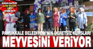 Pamukkale Belediyesi’nin kursları meyvesini veriyor
