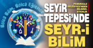 Seyir Tepesi Seyr-İ Bilim Şenliği’ne ev sahipliği yapacak