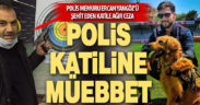 Polis katiline müebbet