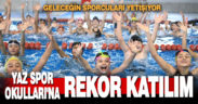 Yaz Spor Okulları’na rekor katılım