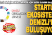 Startup ekosistemi Denizli’de buluşuyor