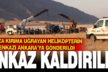 Kaza yapan helikopterin enkazı kaldırıldı