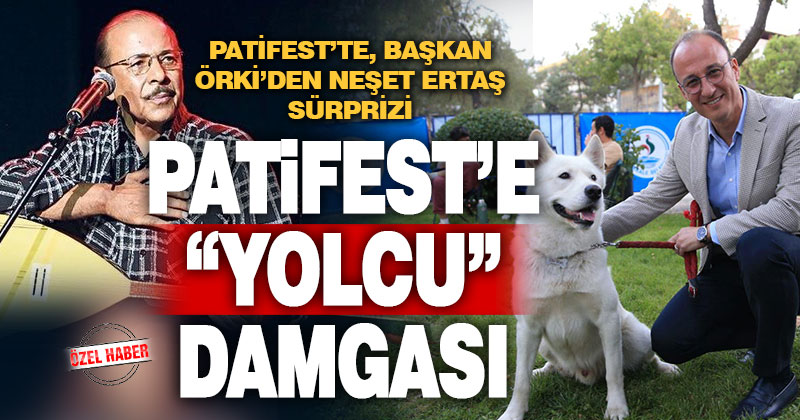 Patifest’te, Başkan Örki’den Neşet Ertaş sürprizi