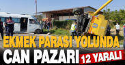 Denizli’de biçerdöver ile işçi minibüsü çarpıştı: 12 yaralı