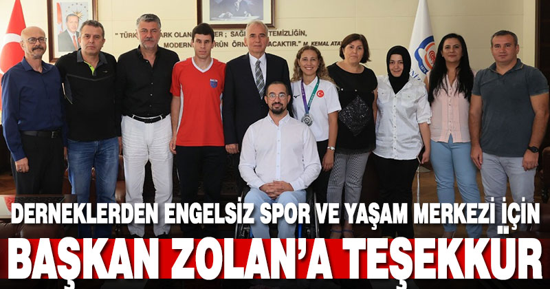 Engelli derneklerinden Engelsiz Spor ve Yaşam Merkezi için Başkan Zolan’a teşekkür ziyareti