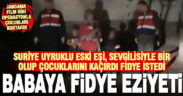 Anne ve sevgilisinin kaçırıp fidye istediği çocuklar kurtarıldı