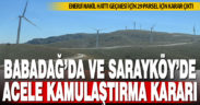 Babadağ ve Sarayköy’de 29 parselde enerji nakil hattı için acele kamulaştırma kararı