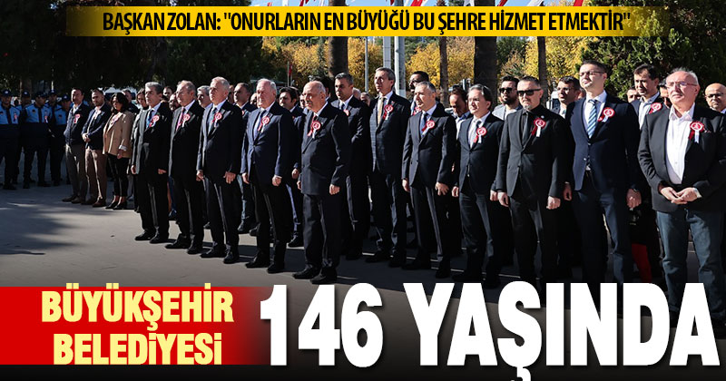 Büyükşehir Belediyesi 146 yaşında