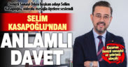 Selim Kasapoğlu’ndan anlamlı davet