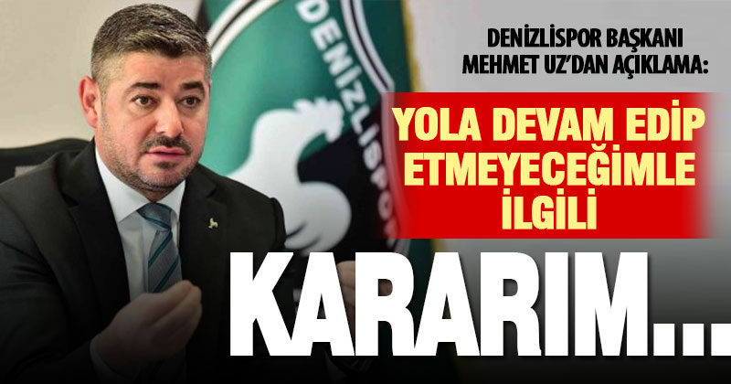 Denizlispor Başkanı Mehmet Uz’dan 5-0’lık yenilgi sonrası açıklama