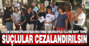 Otizm Derneği’nden bakımevinde işkenceyle ölüme sert tepki