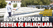 Büyükşehir’den alabalık üreticilerine destek