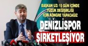 Denizlispor’un şirketleşmesi için tüzük kongresi yapılacak