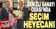 Denizli Sanayi Odası’nda seçim heyecanı