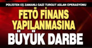 FETÖ’nün güncel finansman yapılanmasına darbe