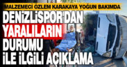 Denizlispor’dan kazada yaralananların sağlık durumları hakkında açıklama!