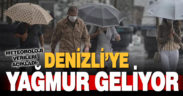Denizli’ye yağmur geliyor