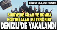 Denizli polisi, El Nusra operasyonunda Suriye uyruklu 2 teröristi yakaladı