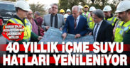 Büyükşehir, 40 yıllık içme suyu hatlarını yeniliyor