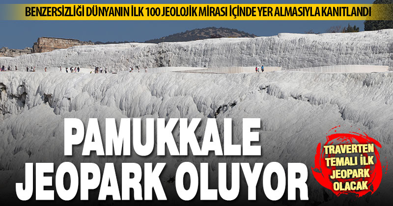 Pamukkale “traverten temalı jeopark” olma yolunda
