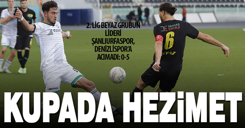 Denizlispor, Türkiye Kupası’na farklı yenilgiyle veda etti