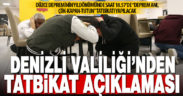 Denizli Valiliğinden çök-kapan-tutun açıklaması