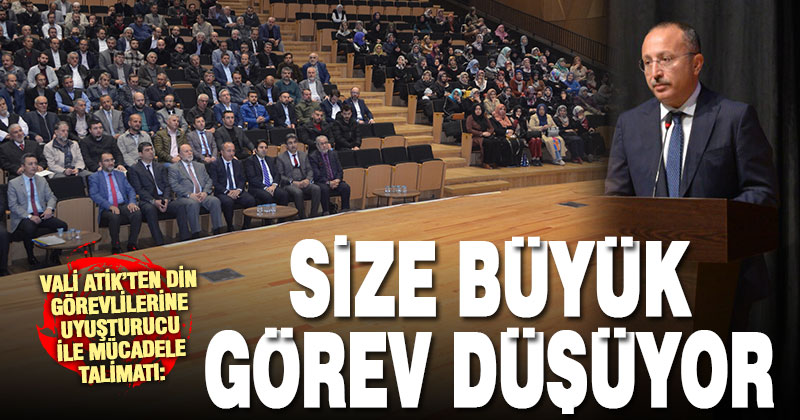 Vali Atik Din görevlilerine, uyuşturucu desteği için seslendi