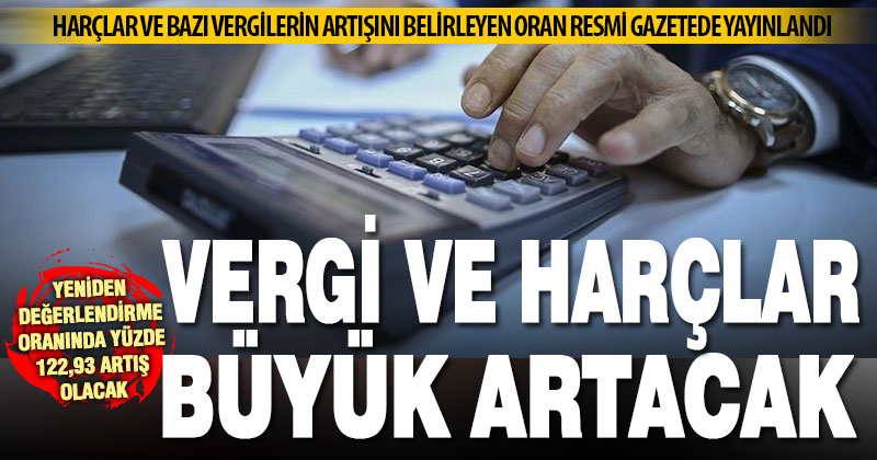 Yeniden değerleme oranı bu yıl için yüzde 122,93 olarak belirlendi