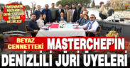 Pamukkale’de çekimleri yapılan MasterChef’in Denizlili jüri üyeleri