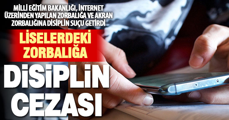 Liselerde “siber zorbalık” ve “akran zorbalığı” disiplin işlemleri arasına girdi