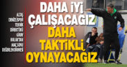 Bulak: Daha iyi çalışacağız, daha taktikli oynayacağız