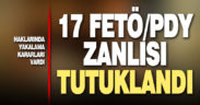 Haklarında yakalama kararı bulunan 17 FETÖ zanlısı tutuklandı
